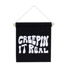Load image into Gallery viewer, Creepin’ it Real Hang Sign
