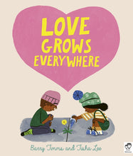 Load image into Gallery viewer, Love Grows Everywhere
