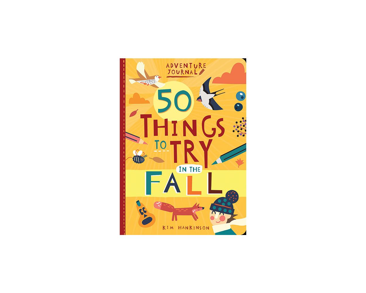 Adventure Journal: 50 Things to Try in the Fall