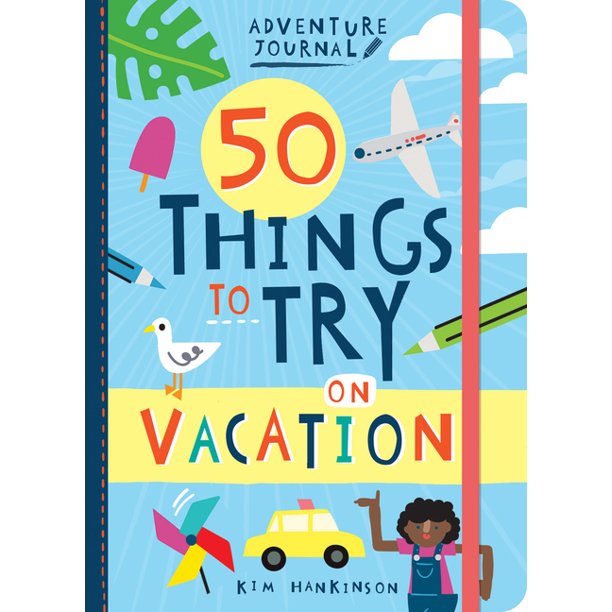 Adventure Journal: 50 Things to Try on Vacation
