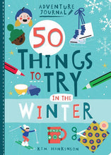 Load image into Gallery viewer, Adventure Journal: 50 Things to Try in the Winter
